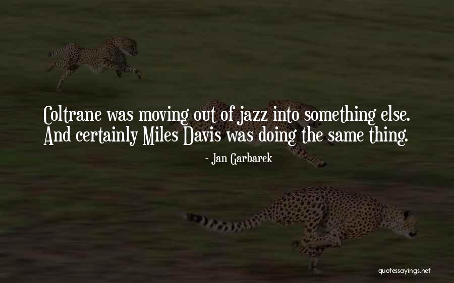 Jan Garbarek Quotes 2102304