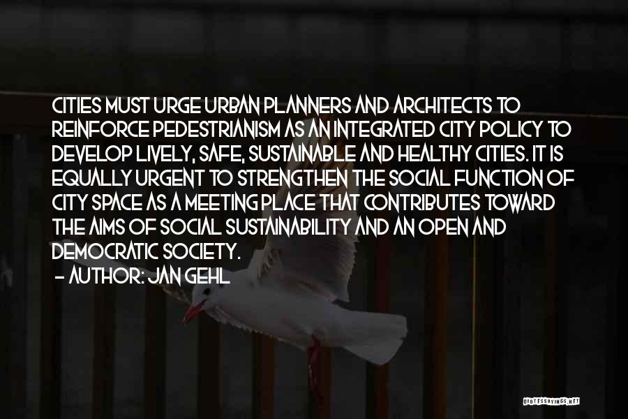 Jan Gehl Quotes 1381263