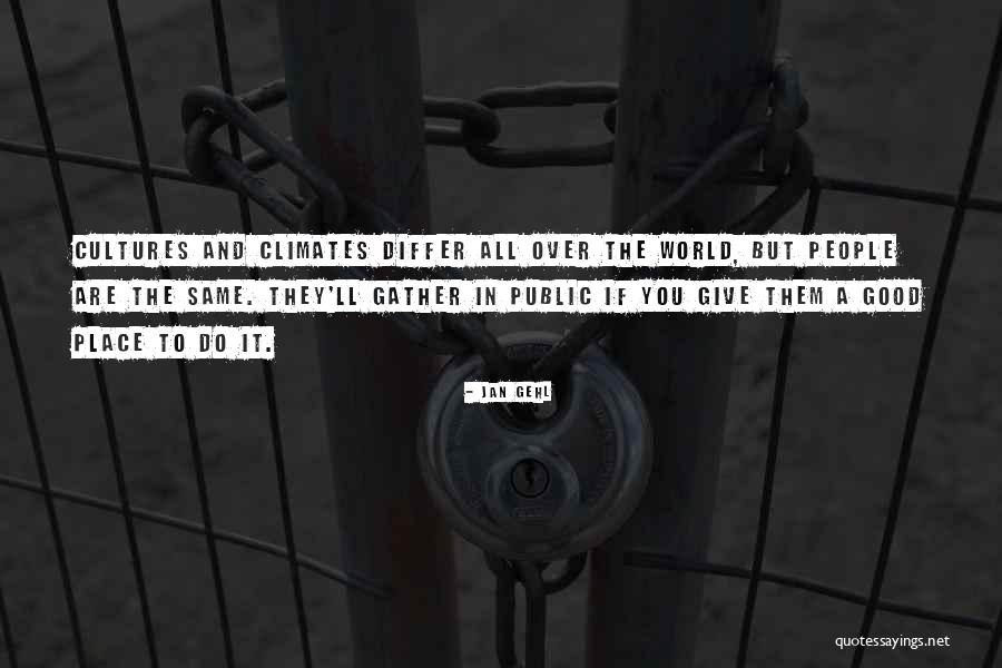 Jan Gehl Quotes 847299 Jan Gehl Quotes 847299