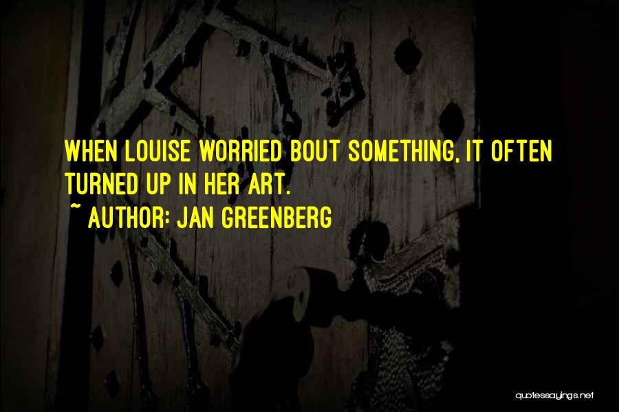 Jan Greenberg Quotes 1387081