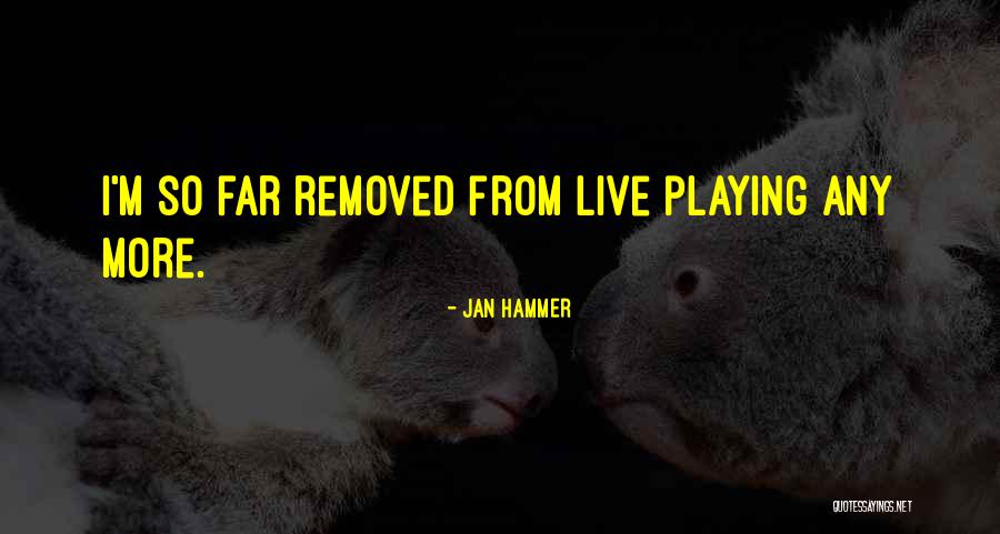 Jan Hammer Quotes 1573702