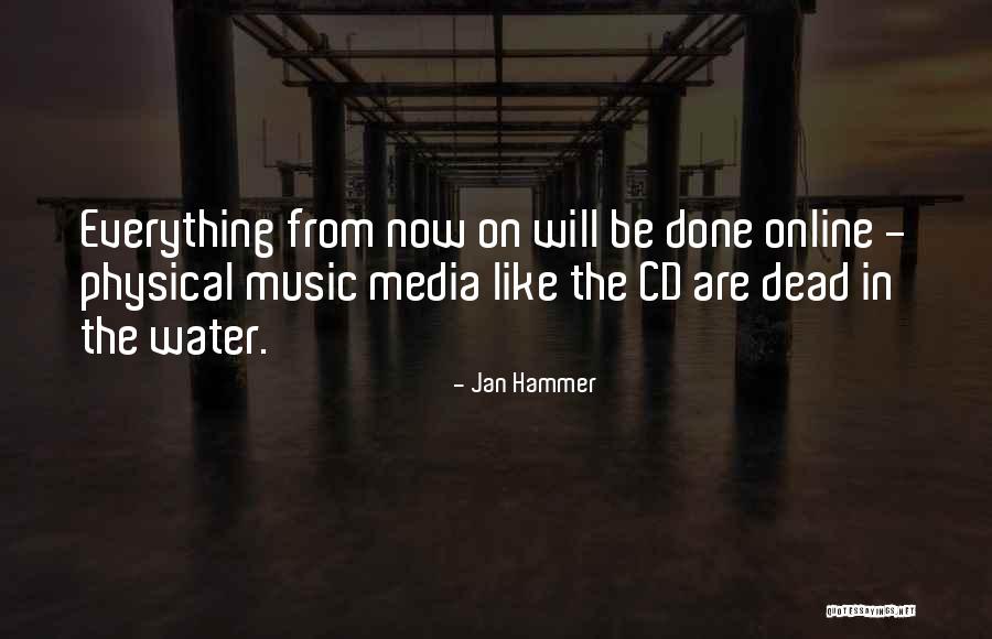 Jan Hammer Quotes 1934577 Jan Hammer Quotes 1934577
