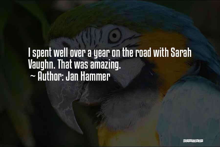 Jan Hammer Quotes 610873