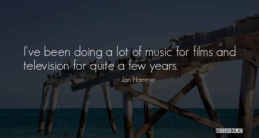 Jan Hammer Quotes 827597 Jan Hammer Quotes 827597