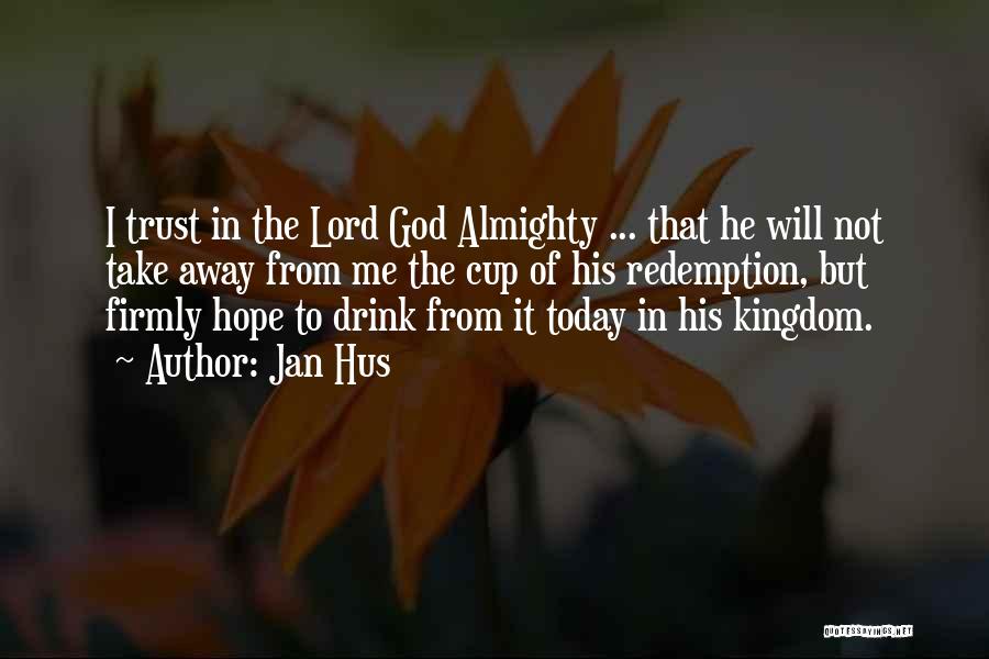 Jan Hus Quotes 1069221 Jan Hus Quotes 1069221