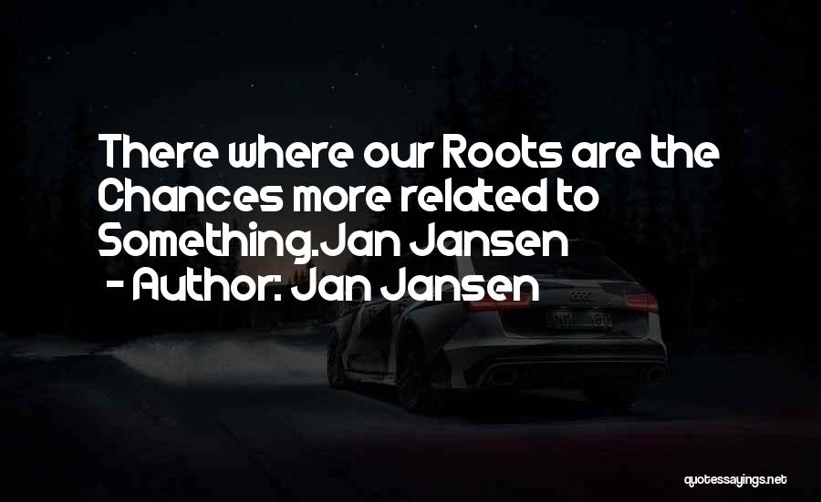 Jan Jansen Quotes 2098514