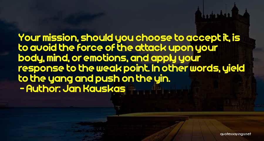 Jan Kauskas Quotes 763128