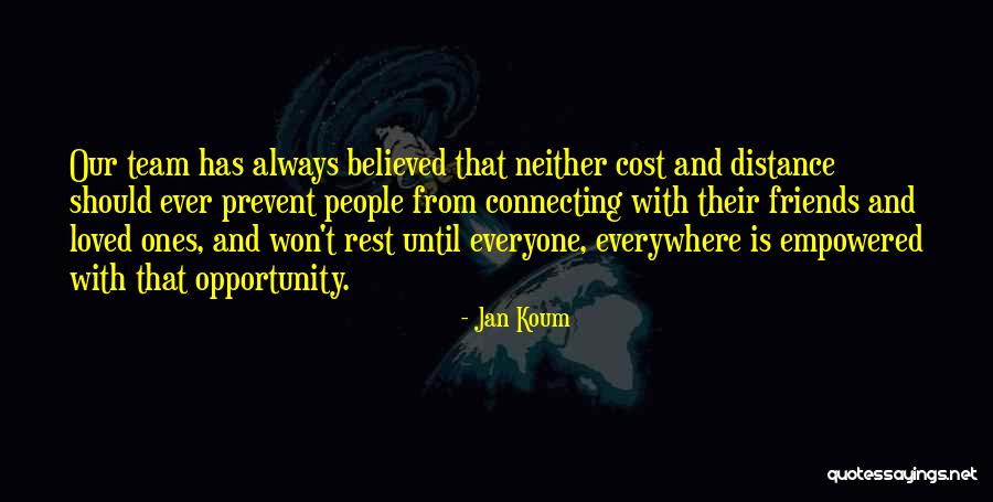 Jan Koum Quotes 1295931