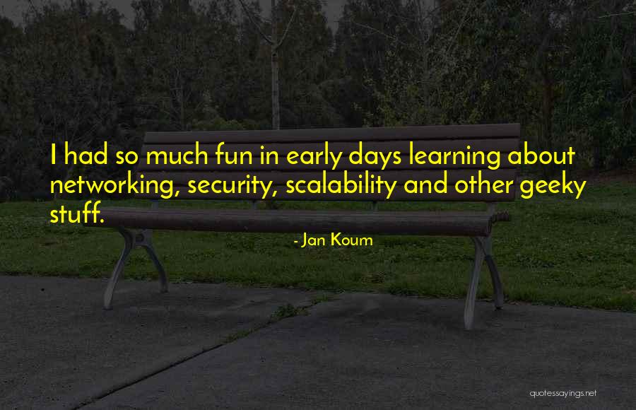 Jan Koum Quotes 1828579