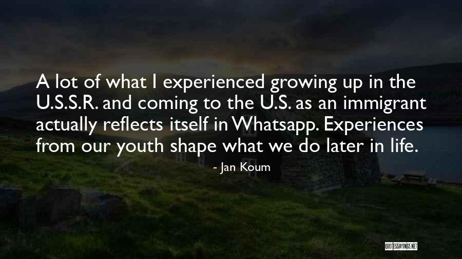 Jan Koum Quotes 1970486