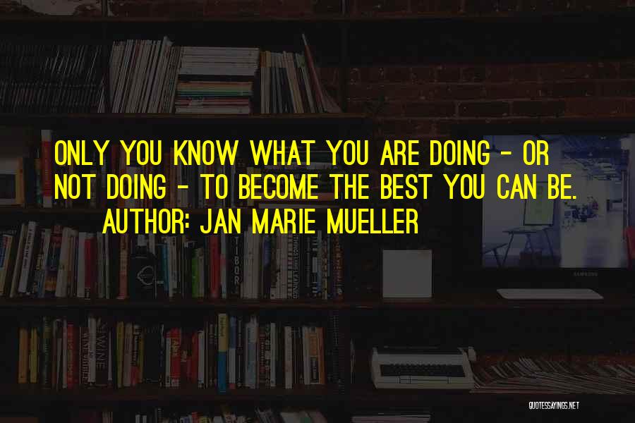 Jan Marie Mueller Quotes 2216573