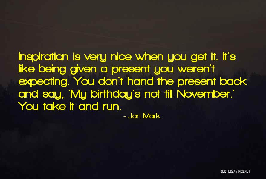 Jan Mark Quotes 766310 Jan Mark Quotes 766310