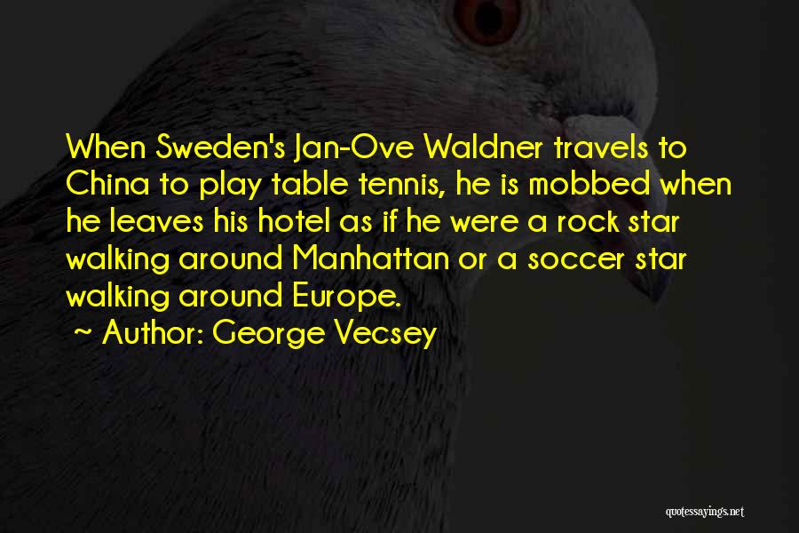 Jan Ove Waldner Quotes By George Vecsey