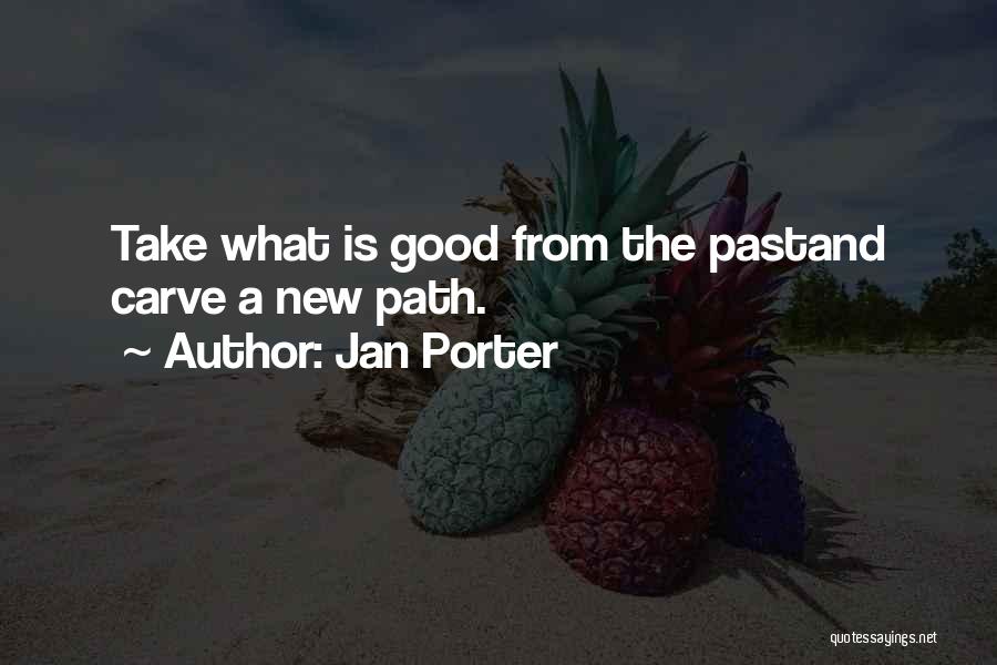 Jan Porter Quotes 667742