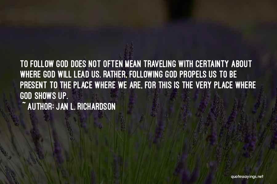 Jan Richardson Quotes By Jan L. Richardson