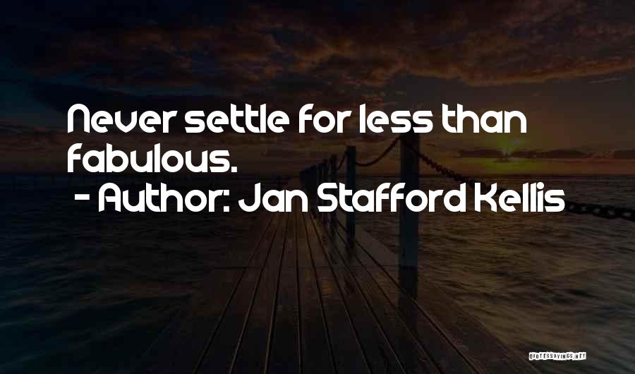 Jan Stafford Kellis Quotes 1810386