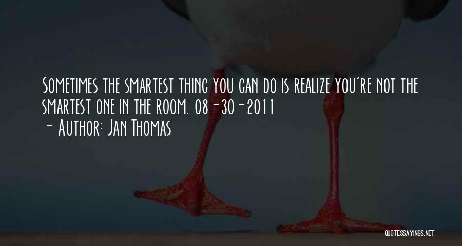 Jan Thomas Quotes 444246