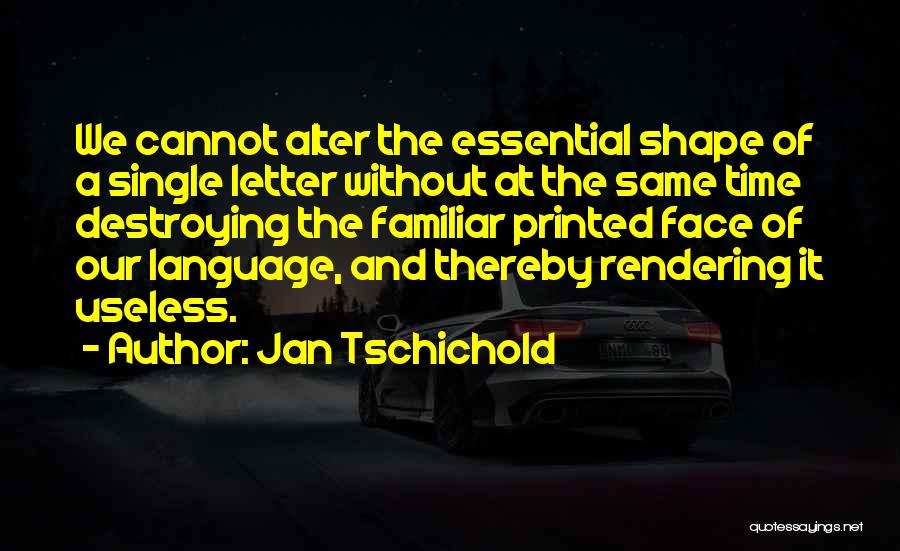 Jan Tschichold Quotes 1004420