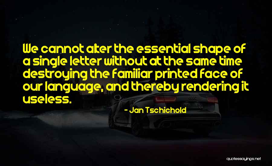 Jan Tschichold Quotes 1004420