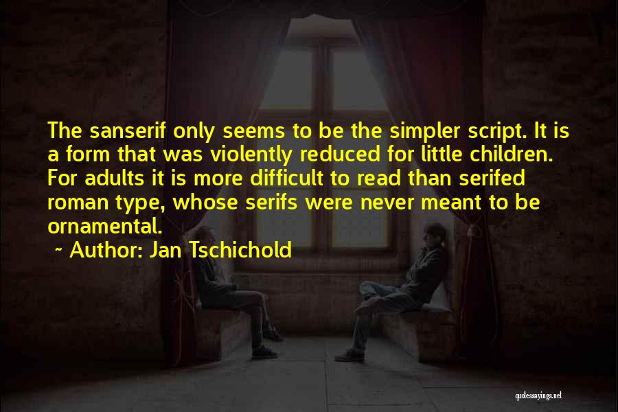 Jan Tschichold Quotes 1027066