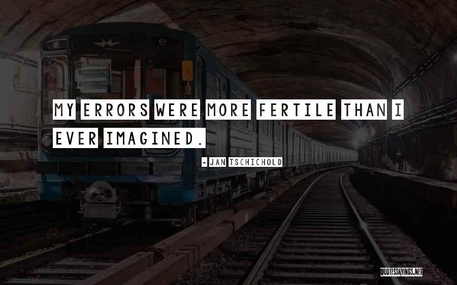 Jan Tschichold Quotes 1711251 Jan Tschichold Quotes 1711251