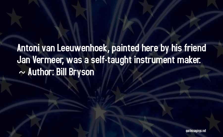 Jan Vermeer Quotes By Bill Bryson