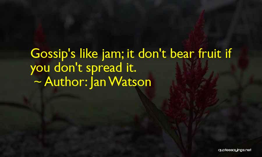 Jan Watson Quotes 1558780