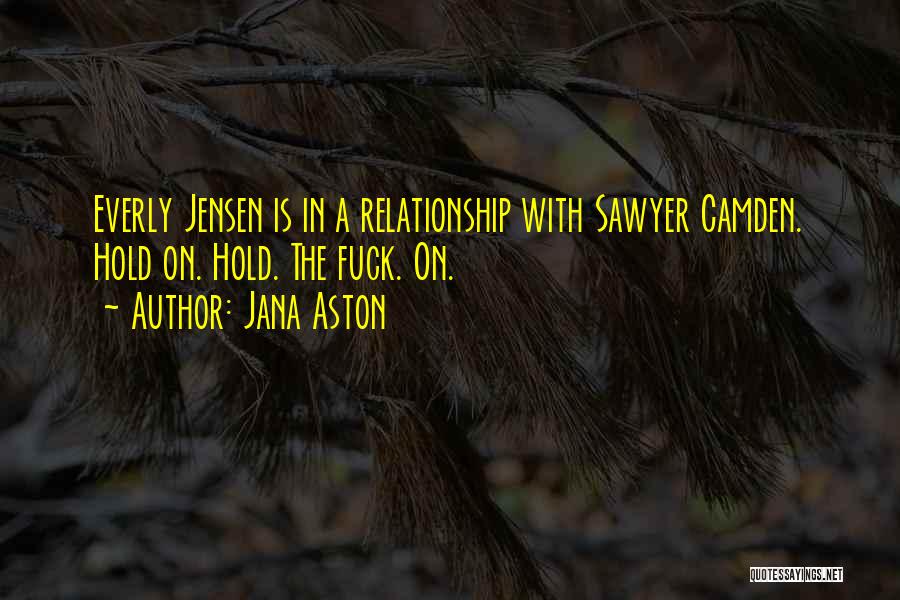 Jana Aston Quotes 1823291