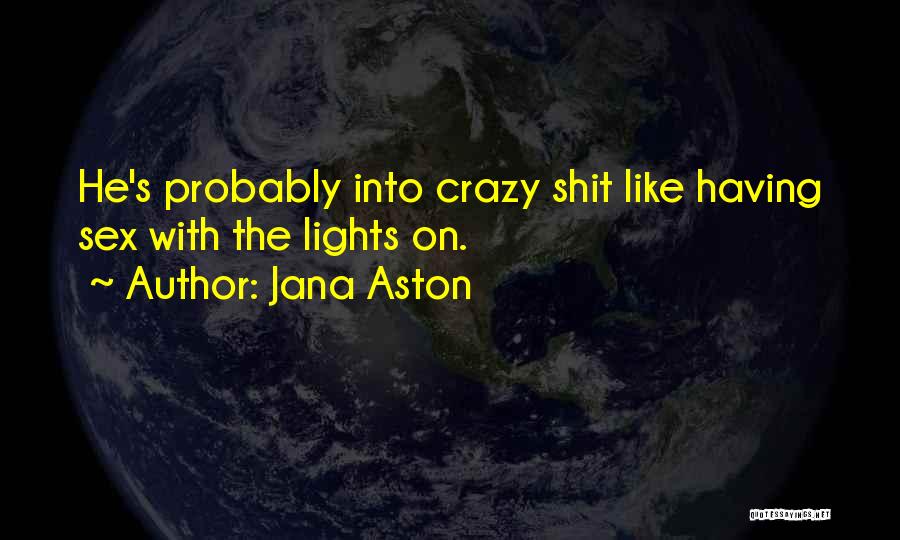Jana Aston Quotes 819733