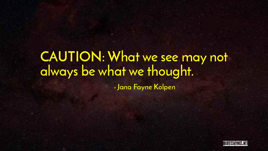 Jana Fayne Kolpen Quotes 2021749 Jana Fayne Kolpen Quotes 2021749