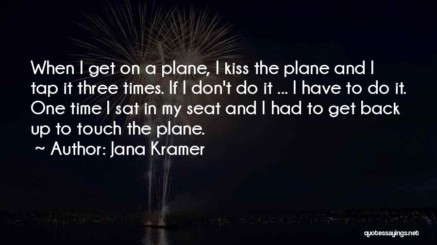 Jana Kramer Quotes 1255231