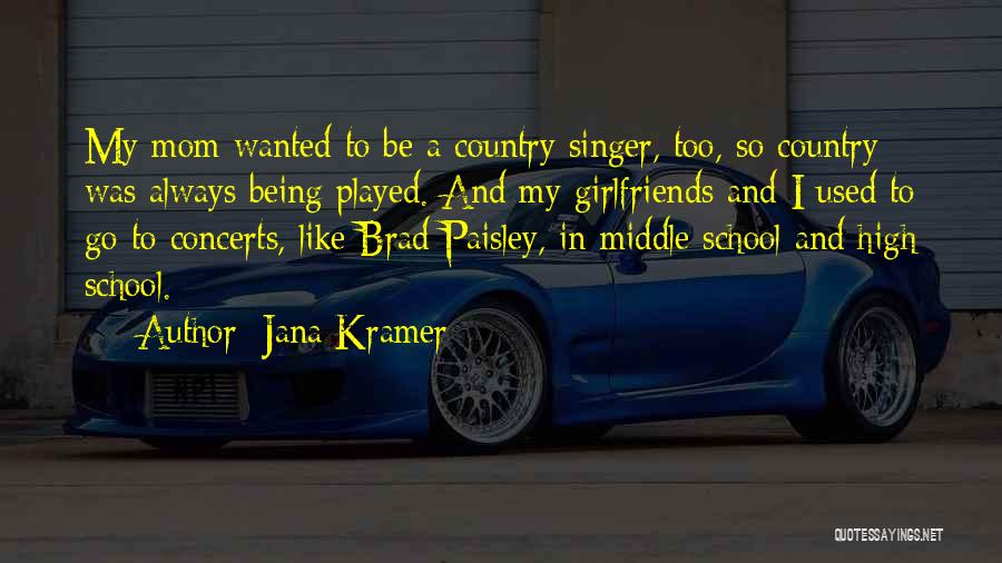 Jana Kramer Quotes 2244174