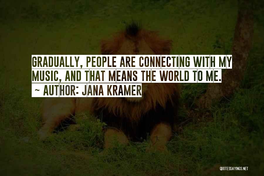 Jana Kramer Quotes 418687