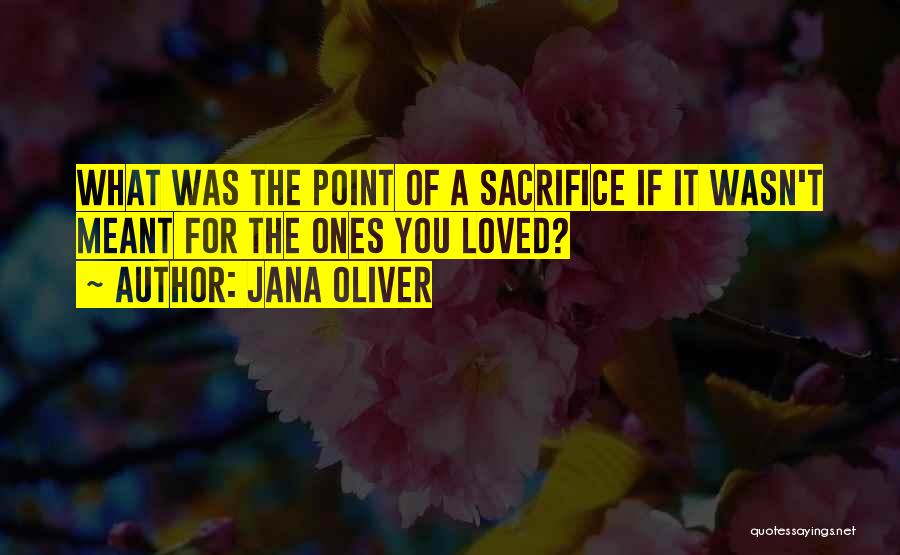 Jana Oliver Quotes 1543010