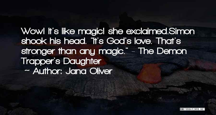 Jana Oliver Quotes 2007649