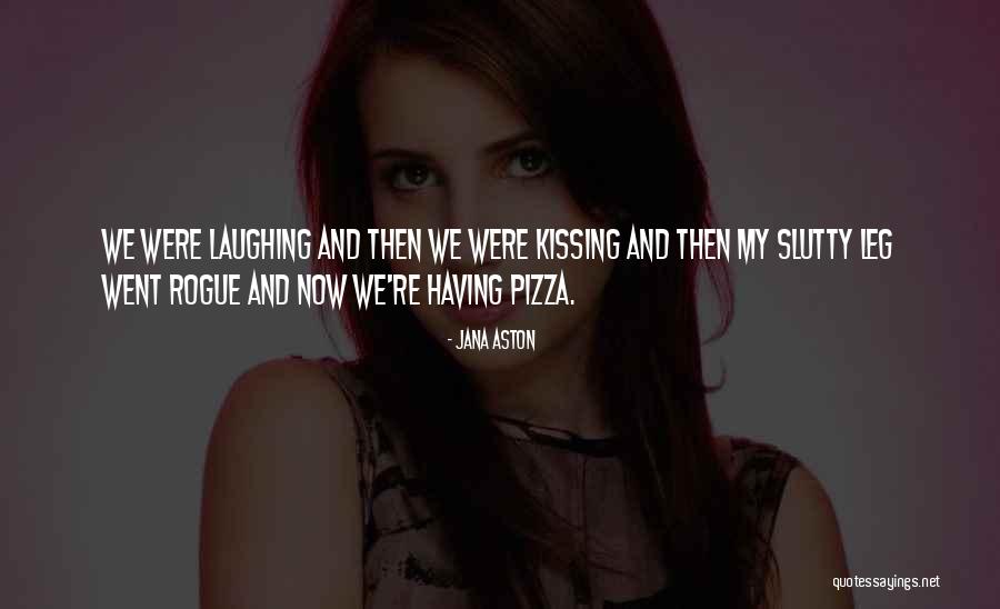 Jana Quotes By Jana Aston Jana Quotes By Jana Aston