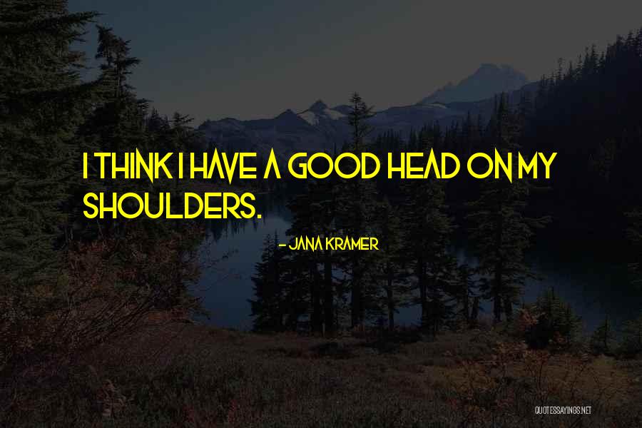 Jana Quotes By Jana Kramer Jana Quotes By Jana Kramer