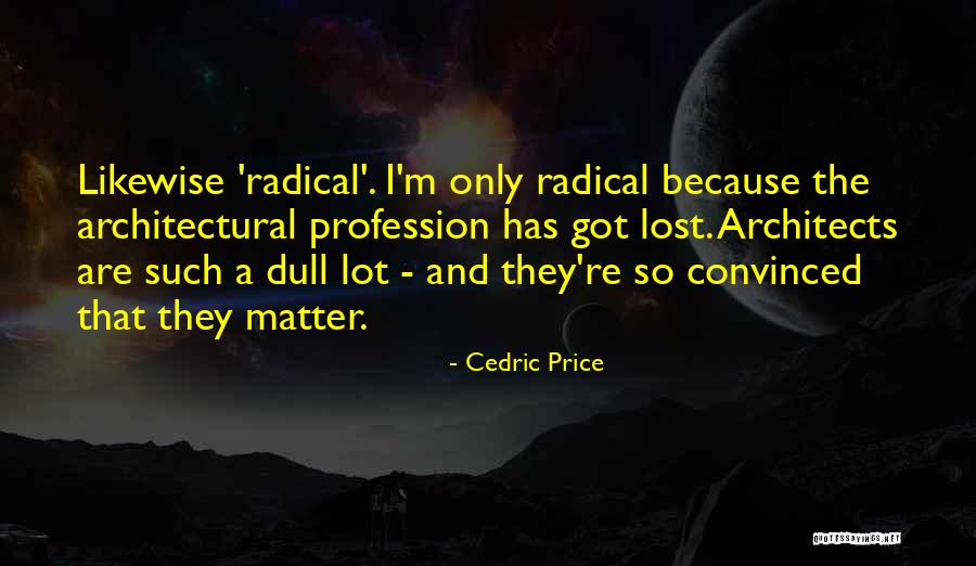 Janalise Quotes By Cedric Price Janalise Quotes By Cedric Price