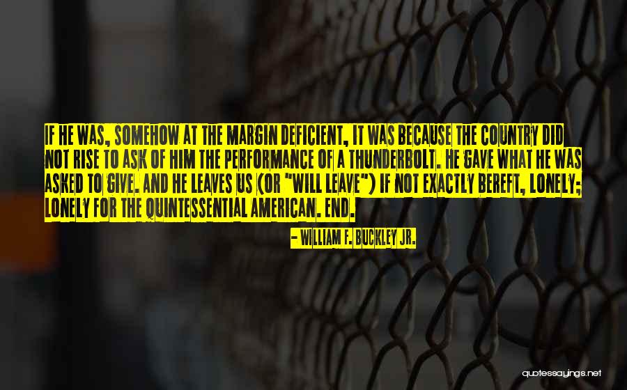 Janaye Blake Quotes By William F. Buckley Jr. Janaye Blake Quotes By William F. Buckley Jr.