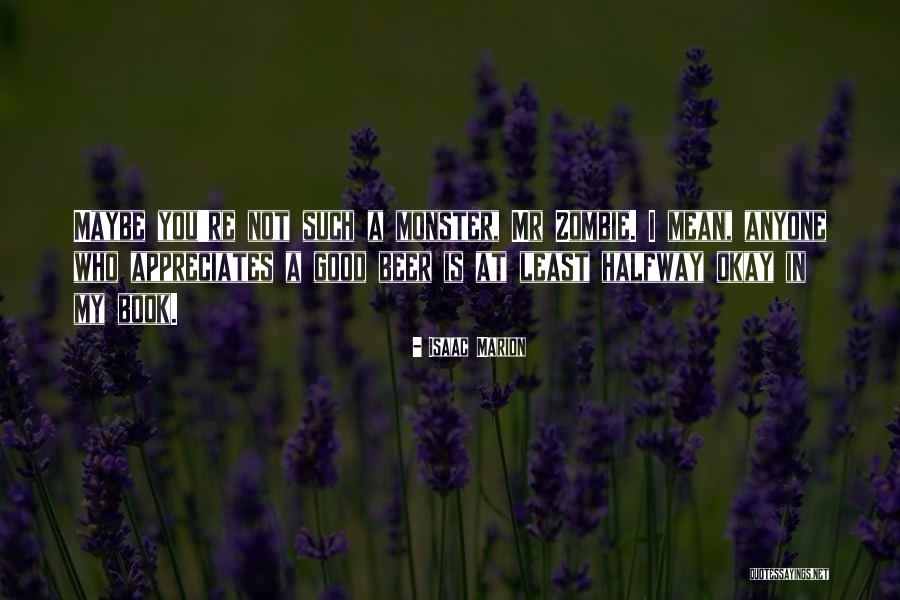 Jandrisevits Quotes By Isaac Marion Jandrisevits Quotes By Isaac Marion