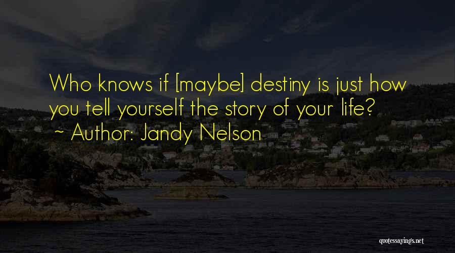 Jandy Nelson Quotes 1392990