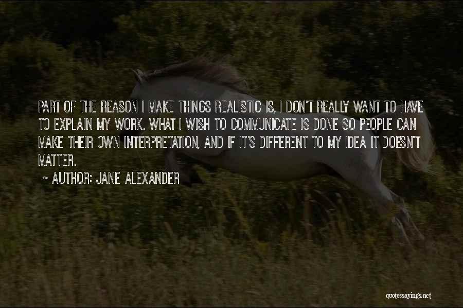 Jane Alexander Quotes 1961016