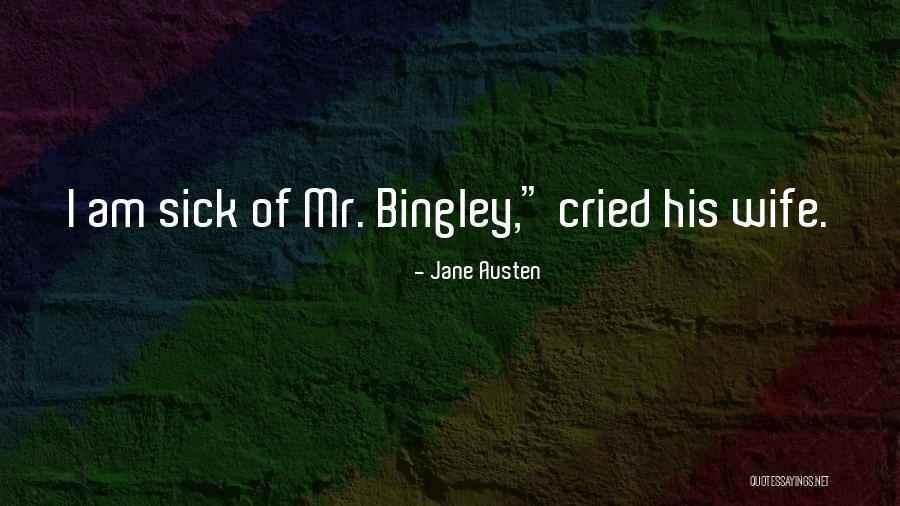 Jane And Bingley Quotes By Jane Austen