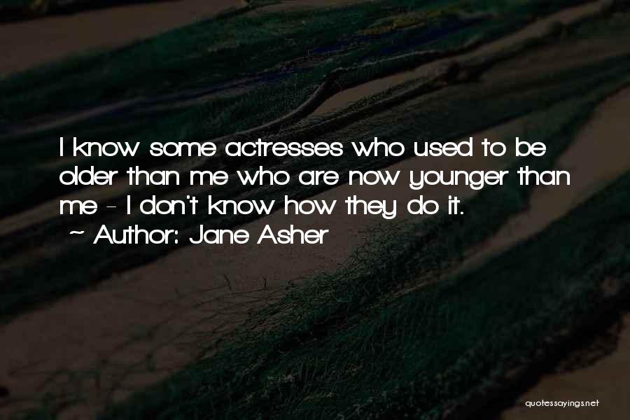 Jane Asher Quotes 827558