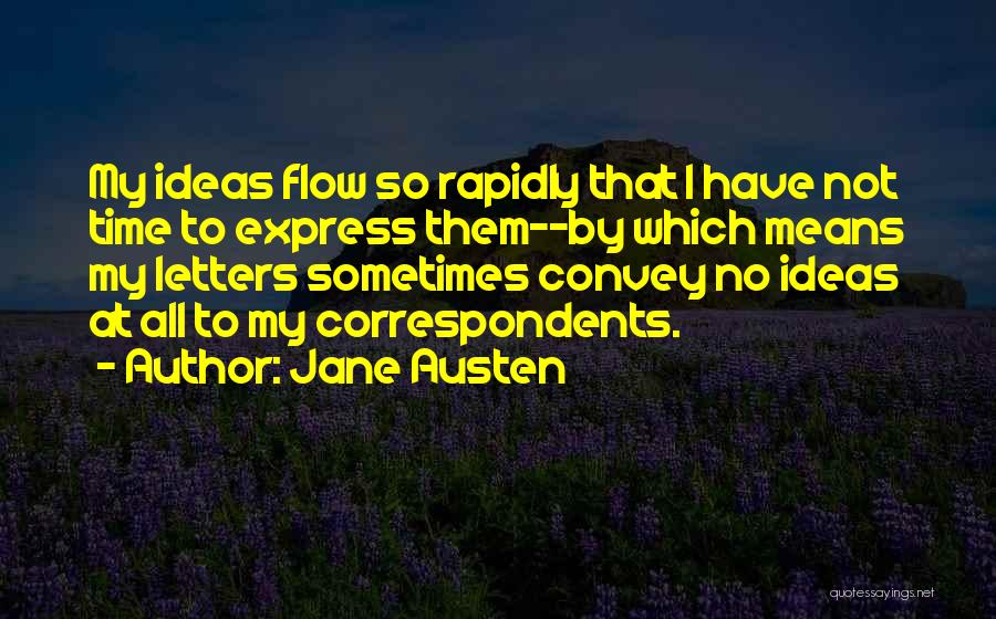 Jane Austen Letters Quotes By Jane Austen