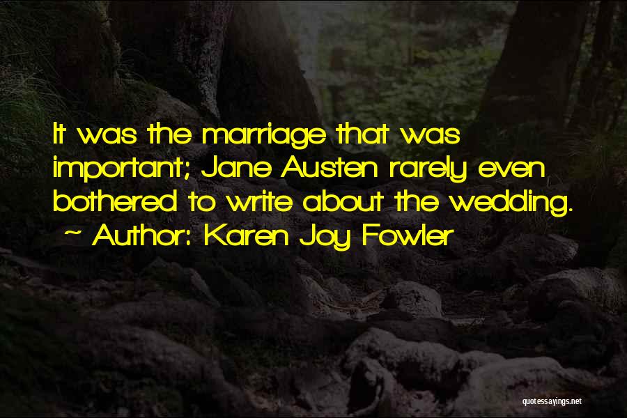 Jane Austen Marriage Quotes By Karen Joy Fowler