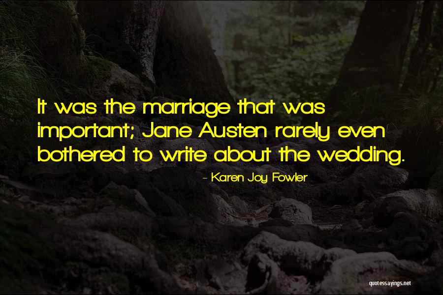 Jane Austen Marriage Quotes By Karen Joy Fowler