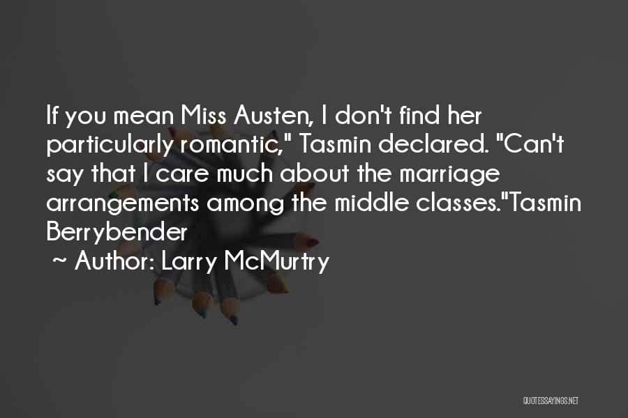 Jane Austen Marriage Quotes By Larry McMurtry