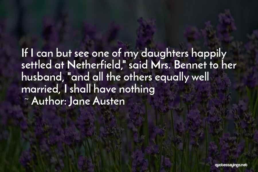 Jane Austen Mr Bennet Quotes By Jane Austen