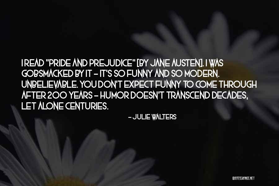 Jane Austen Pride And Prejudice Quotes By Julie Walters